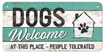 Skylt - Dogs welcome at this place