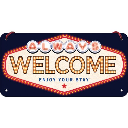 Skylt - Always welcome