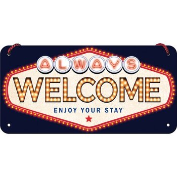 Skylt - Always welcome