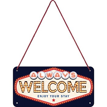 Skylt - Always welcome