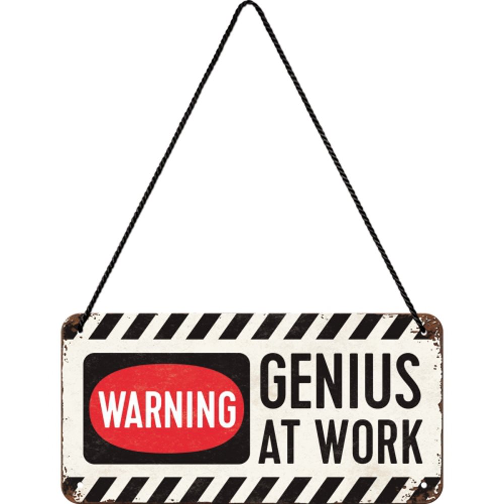 Skylt - Genius at work - 2