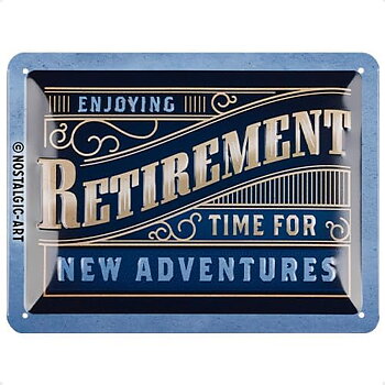 Skylt - Enjoying Retirement - Time for New Adventures