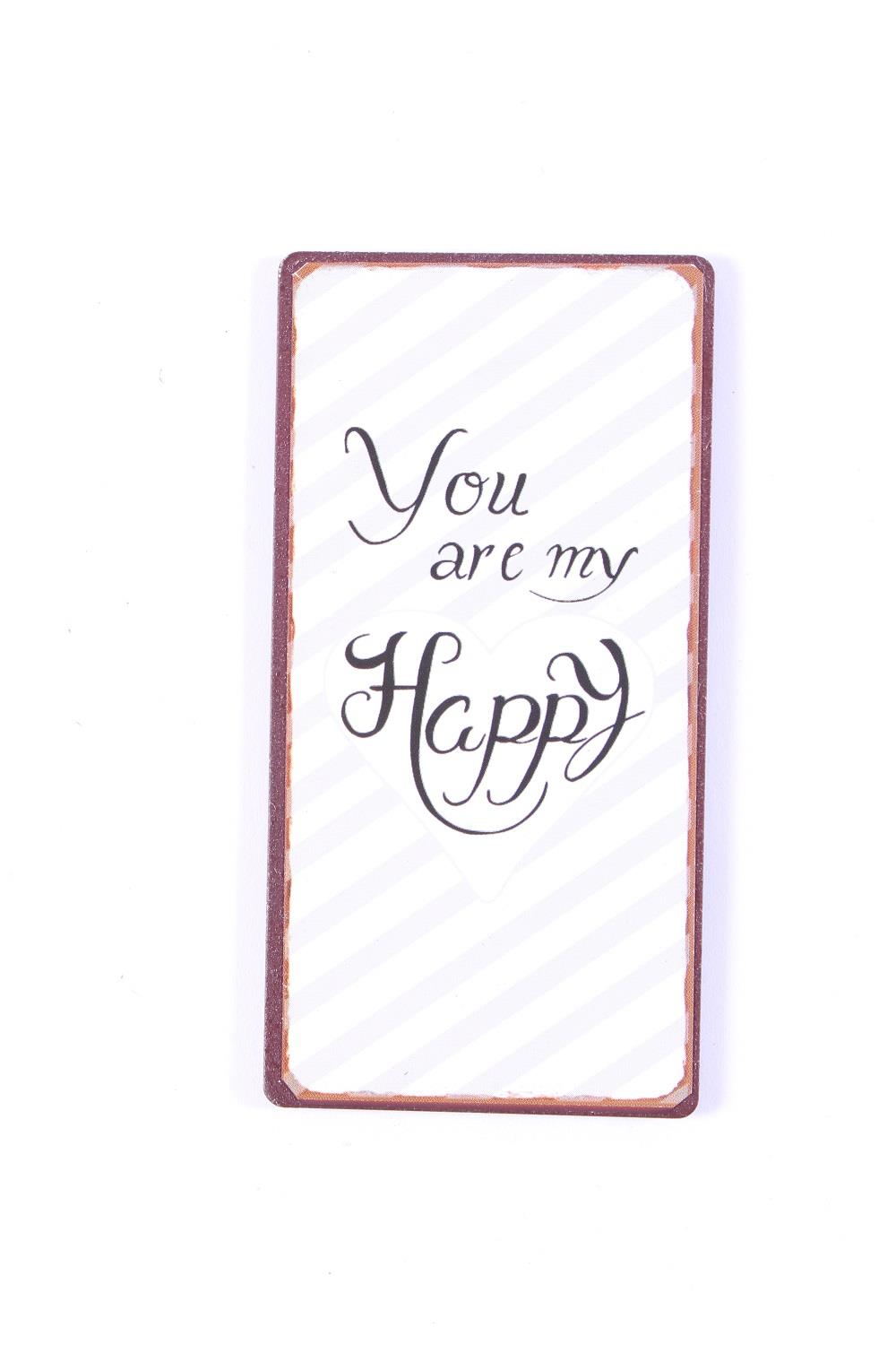 Kylskåpsmagnet / Emaljskylt /  You are my happy