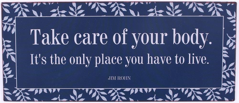 Emaljskylt / Take care of your body, Its the omly place you have to live.