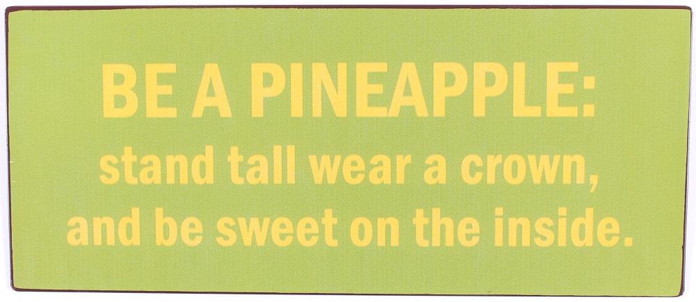 Emaljskylt / Be a pineapple