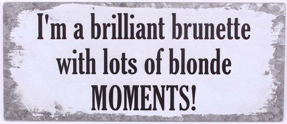 Emaljskylt / Im a brilliant brunette