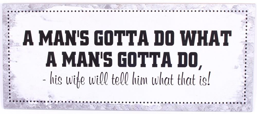 Emaljskylt / A mans gotta do