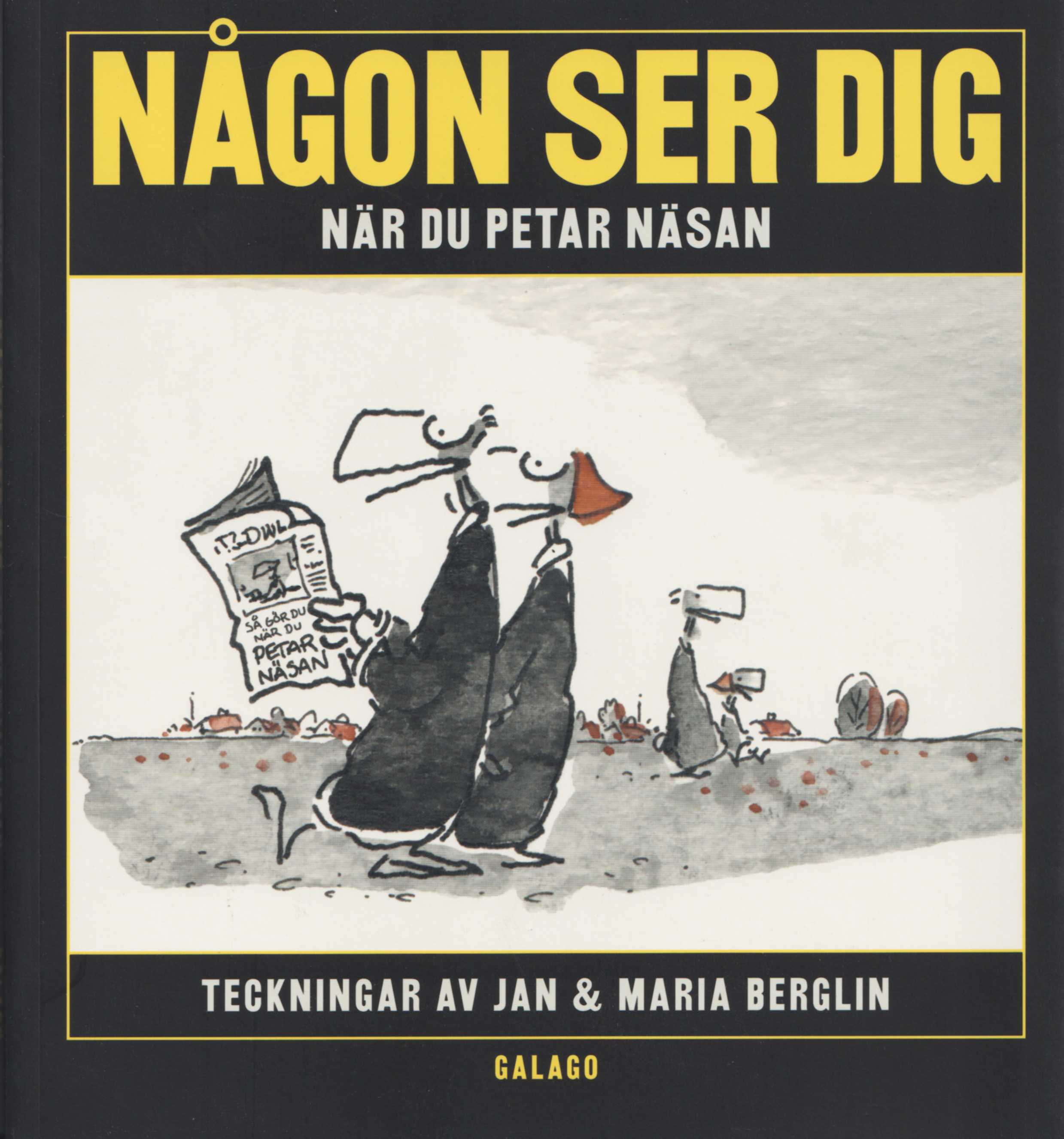 Berglin någon ser dig när du petar dig i näsan