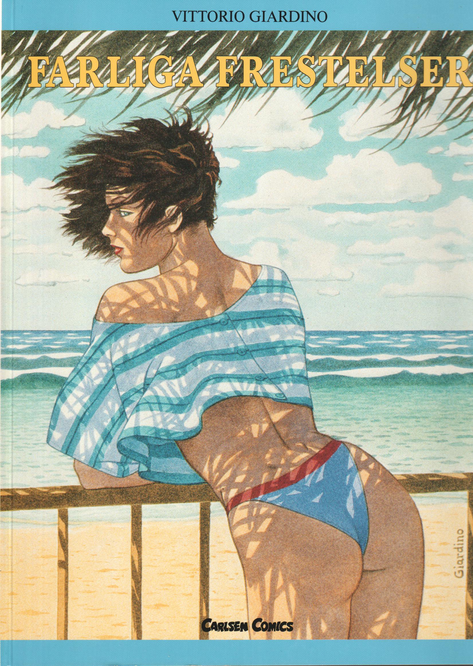 Farliga Frestelser, Vittorio Giardino