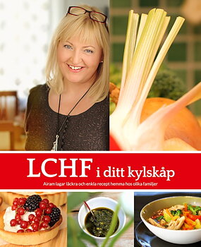 LCHF i ditt kylskåp Författare: Maria Höglund inbunden, 2012 Svenska
