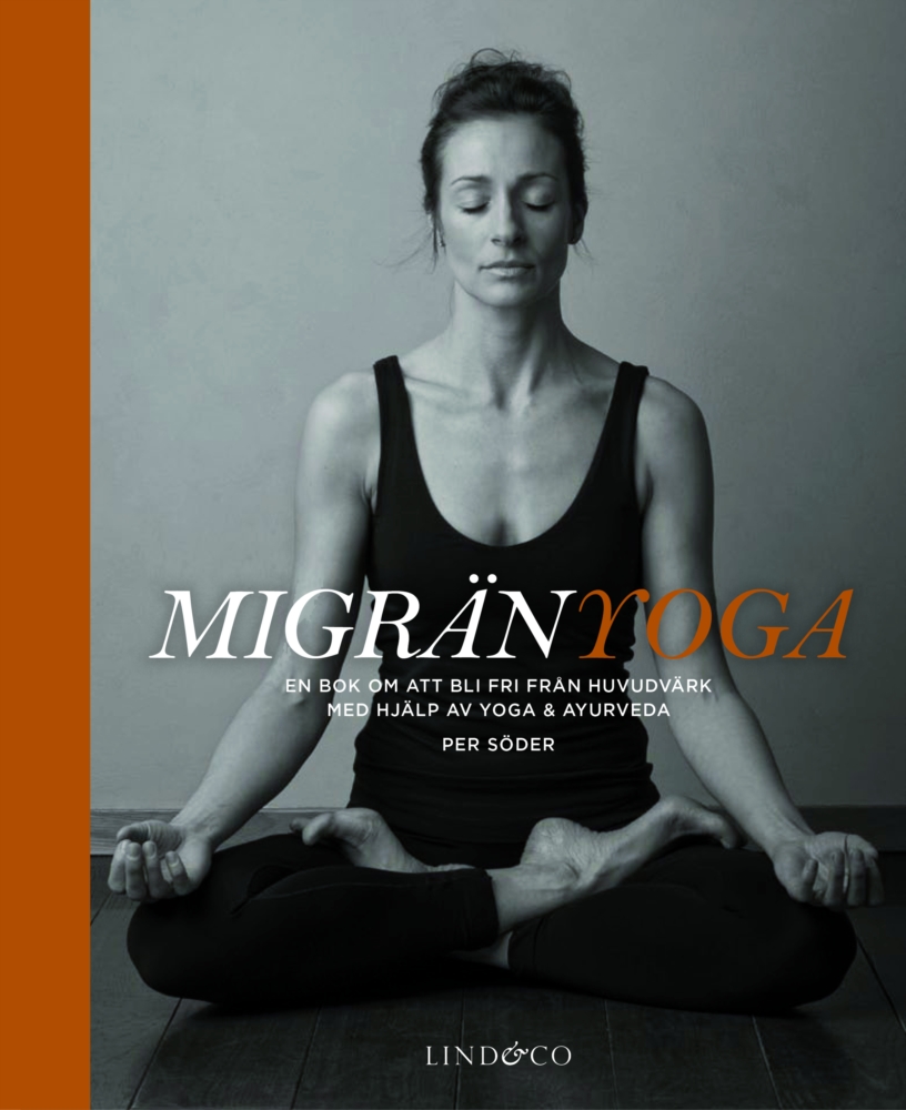 Migränyoga bli fri från huvudvärk med yoga & ayurveda, Söder Per