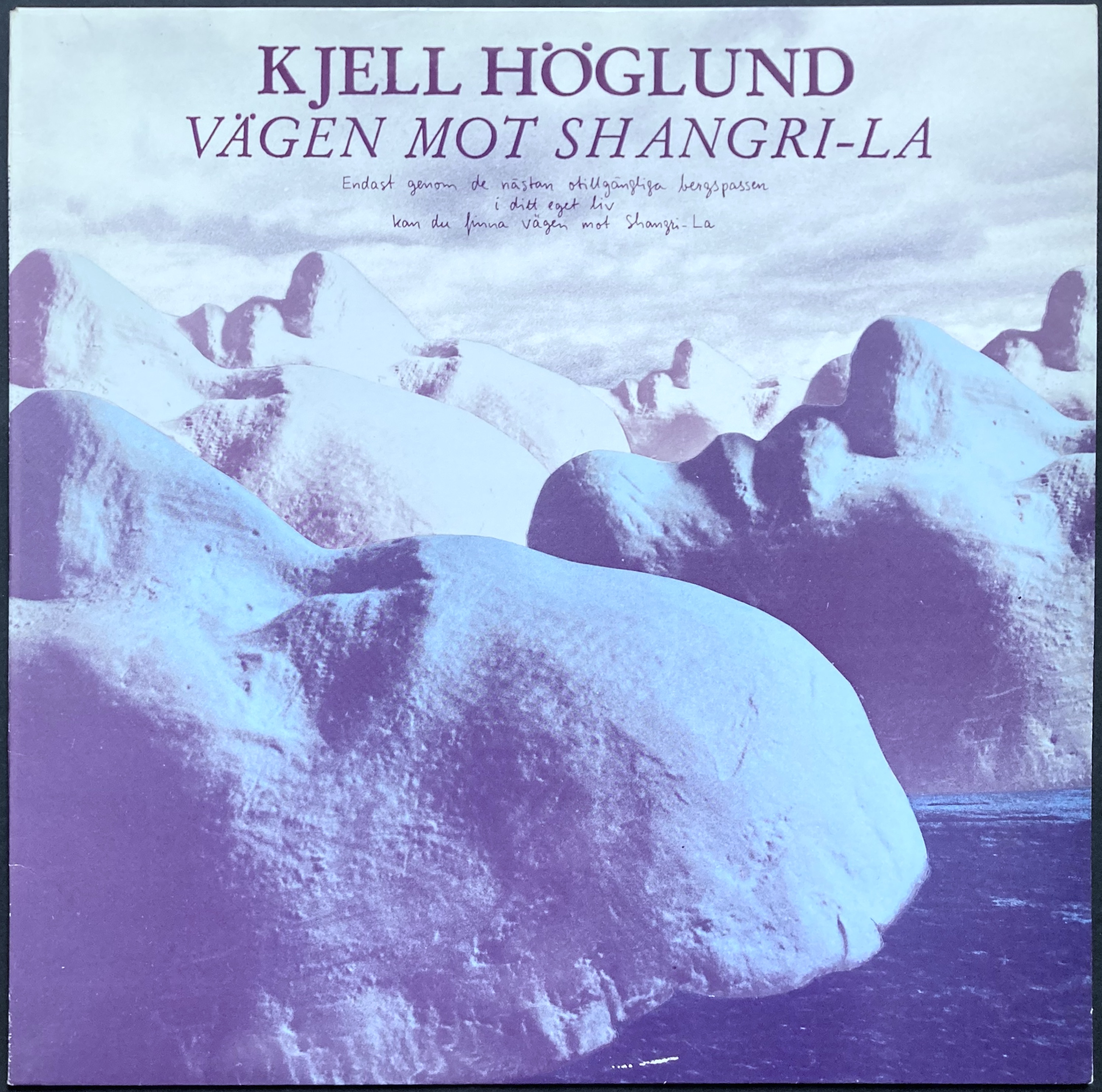 KJELL HÖGLUND - Vägen mot Shangri-la LP 1980