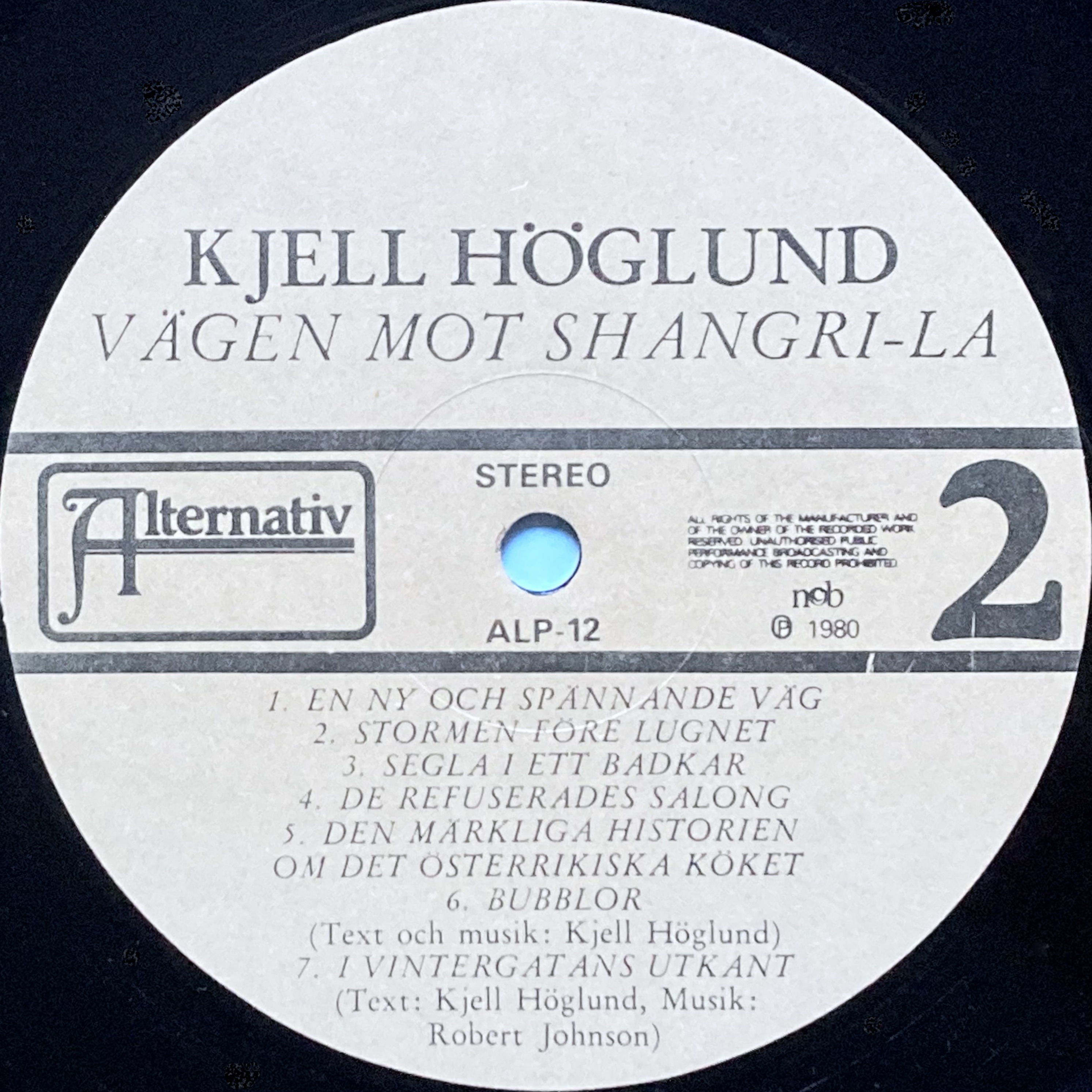 KJELL HÖGLUND - Vägen mot Shangri-la LP 1980 - 4