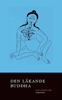 Den läkande Buddha Av Jan Bärmark