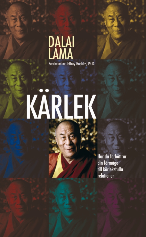 Kärlek -  hur du förbättrar din förmåga till kärleksfulla relationer - Dalai Lama