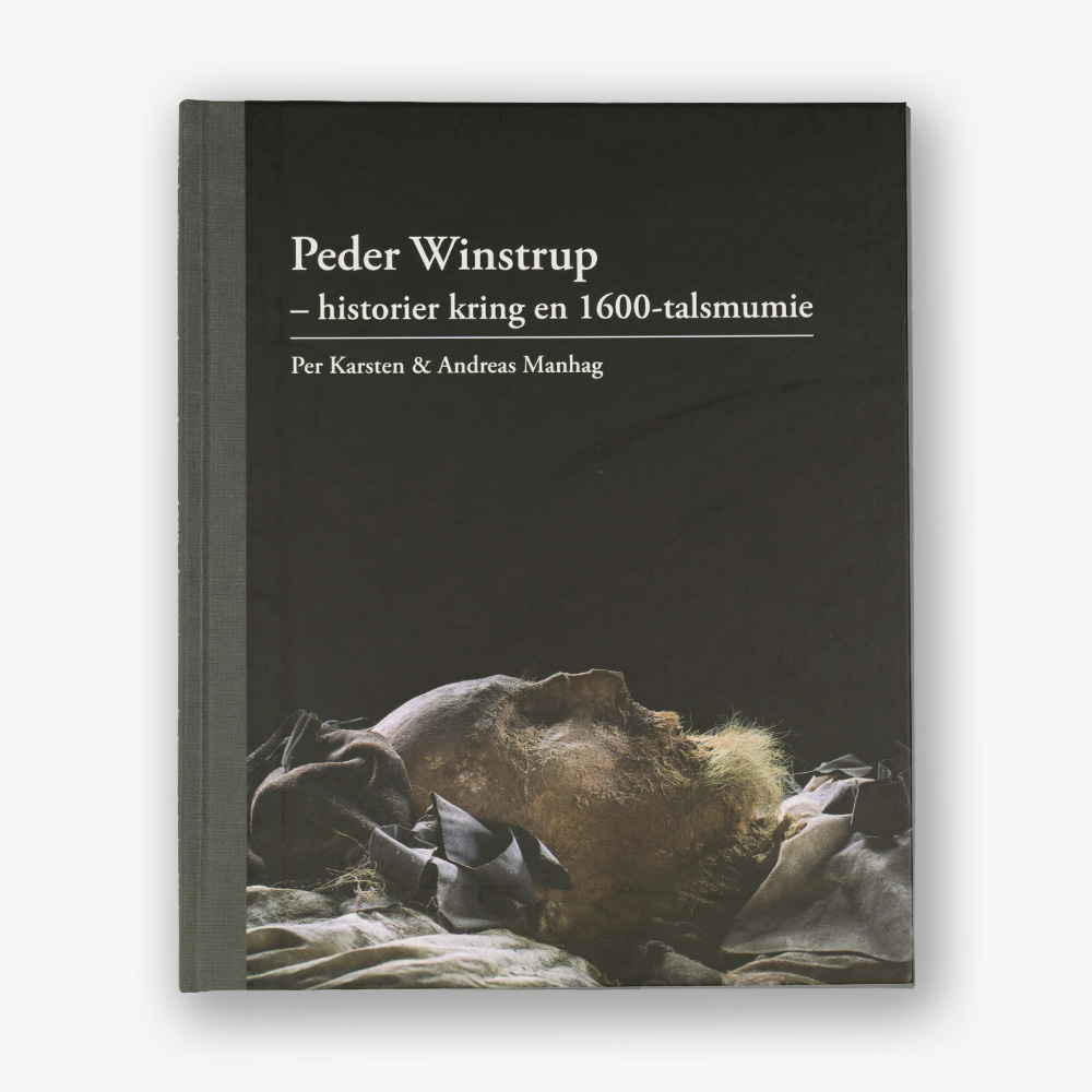 Peder Winstrup - historier kring en 1600-talsmumie