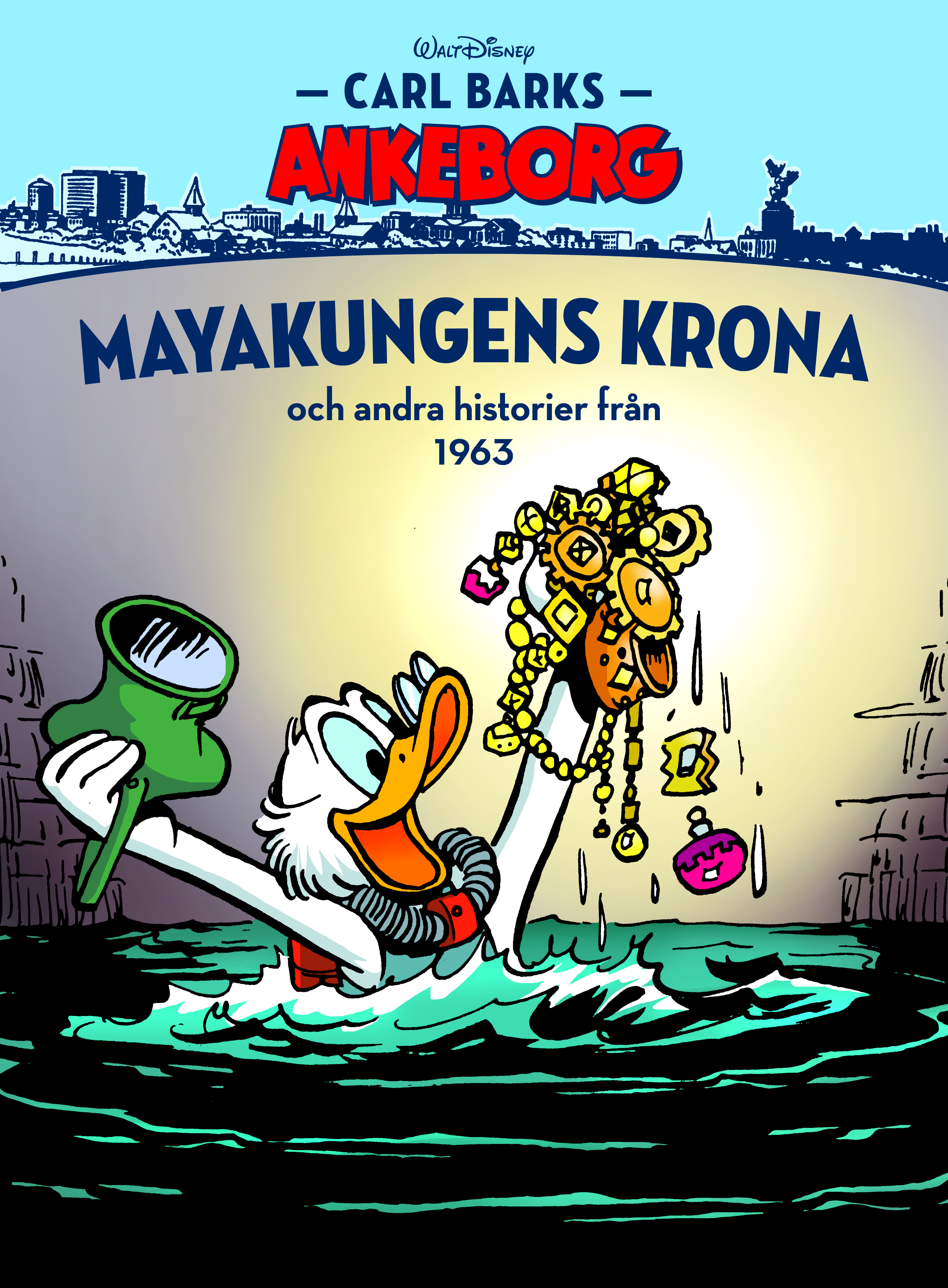 Carl Barks Ankeborg nr 15 Mayakungens krona 1963