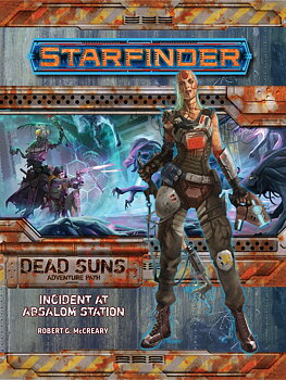 Starfinder Adventure Path: Incident at Absalom Station (Dead Suns 1 of 6)