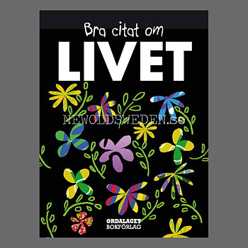 Bra citat om LIVET - H05