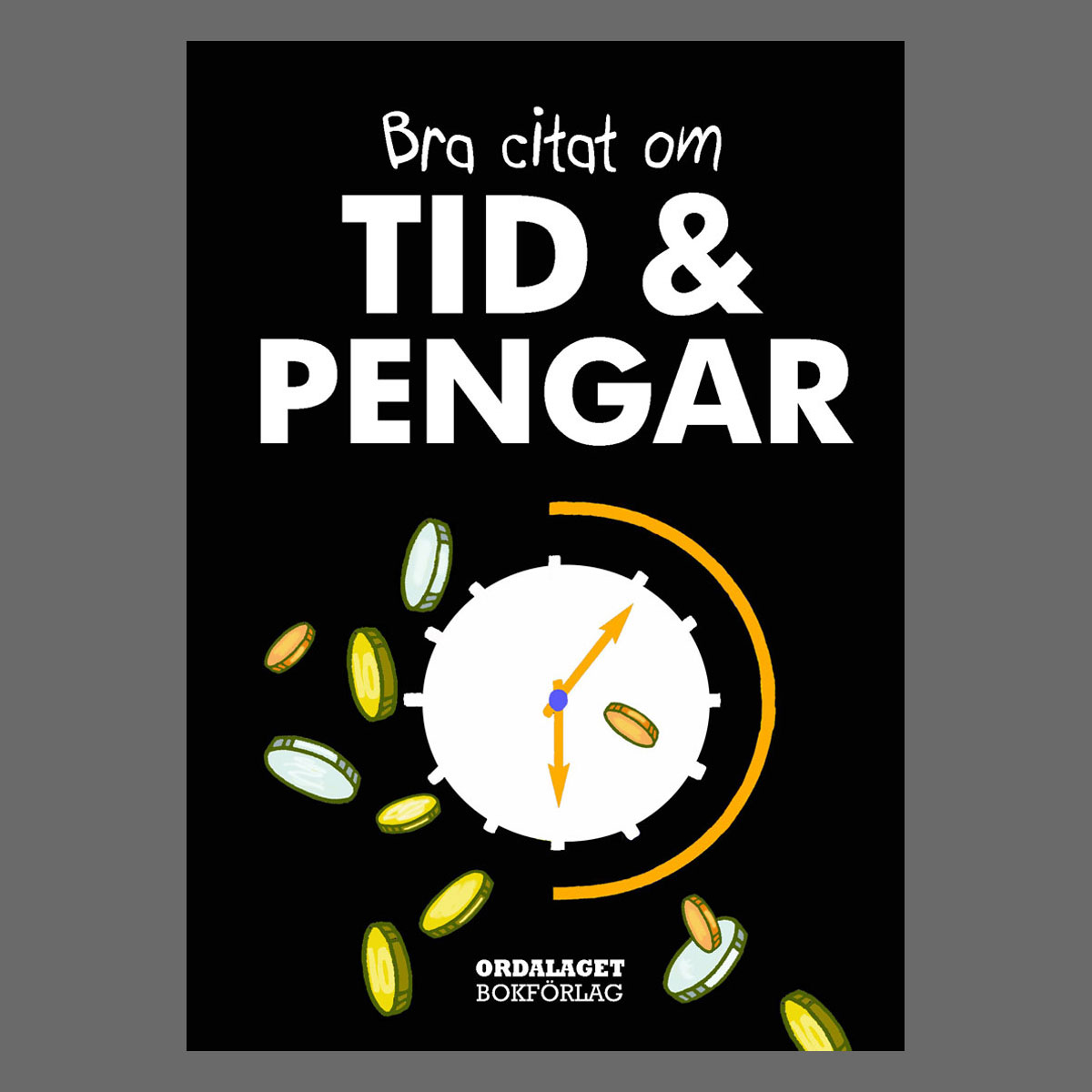 Bra citat om TID & PENGAR - H05 - 2