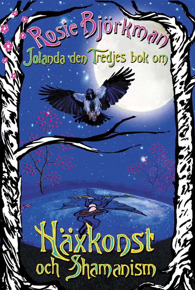 Häxkonst och Shamanism - Jolanda den tredjes bok av Rosie Björkman 