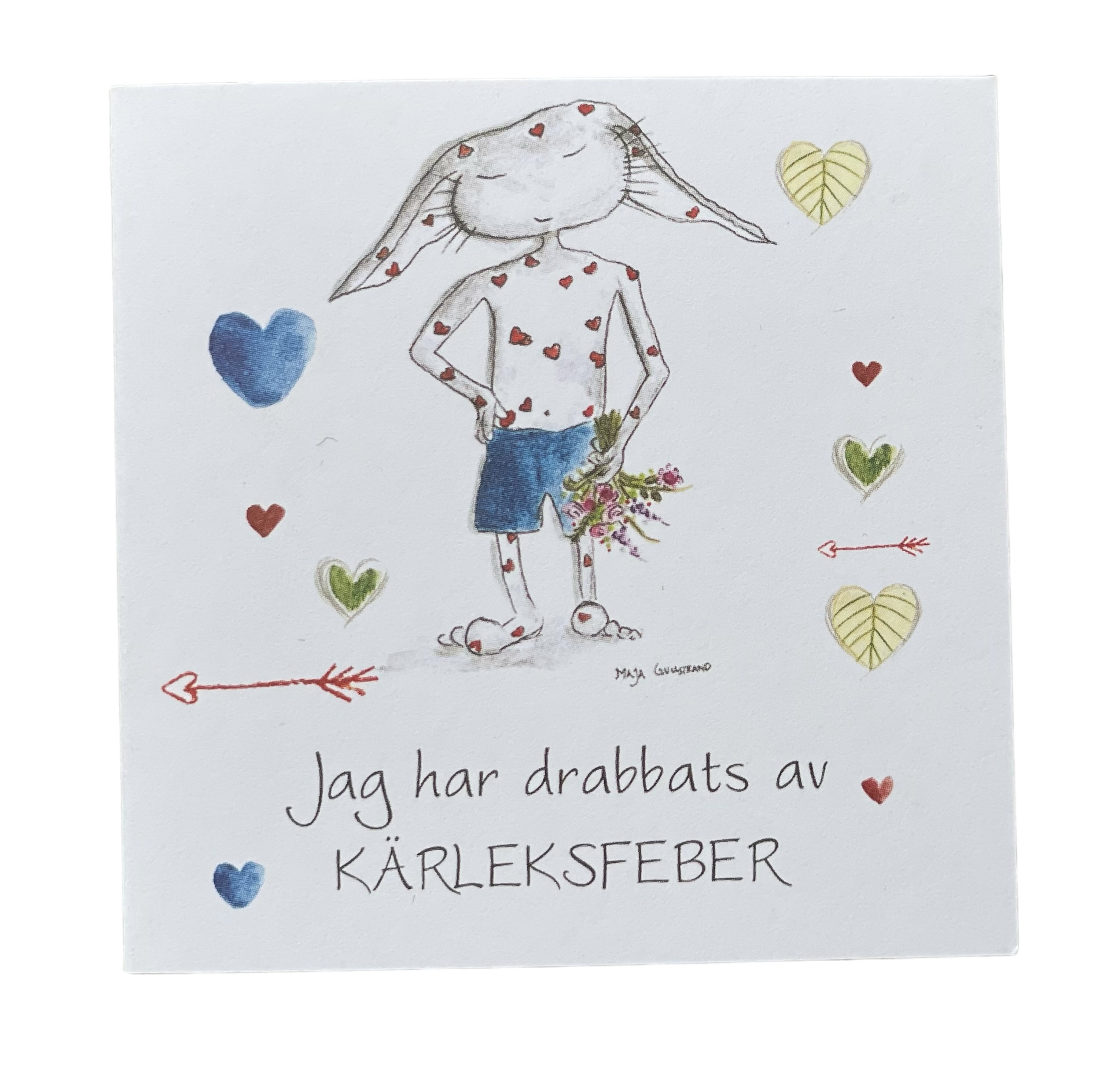 Dubbelvikt Kort - Jag har drabbats av Kärleksfeber - Maja Gullstrand (7x7 cm)