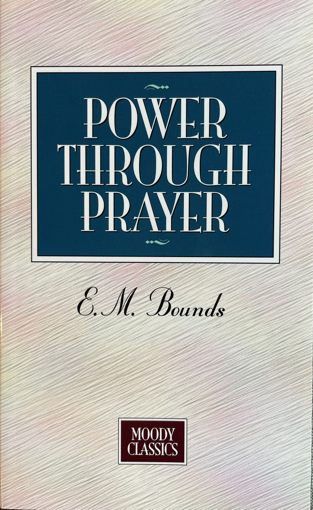 Power through prayer-E.M Bounds-engelska