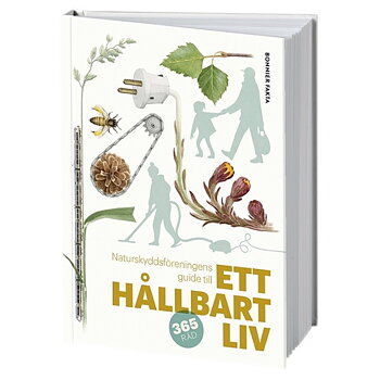 Naturskyddsföreninngens guide till ett hållbart liv