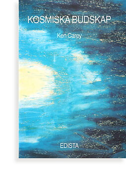 Kosmiska budskap av Ken Carey