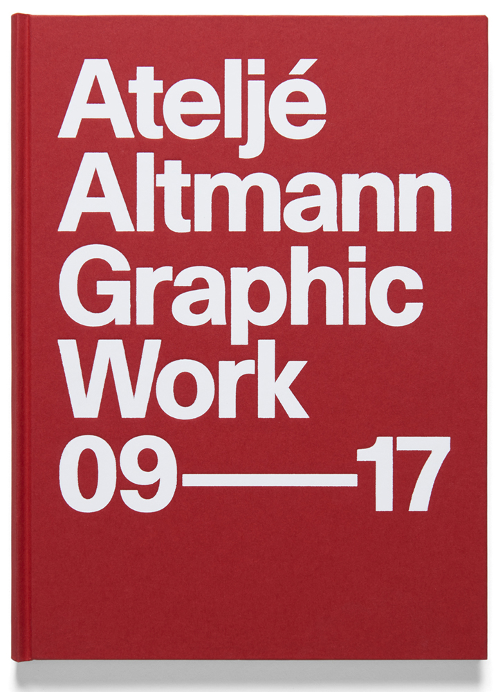 Ateljé Altmann: Graphic Work 2009-2017