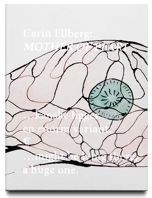 Carin Ellberg: Mother of Pearl - Konst/ig Books