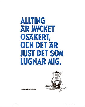Mumin affisch med en bild på Too-Ticki och ett citat