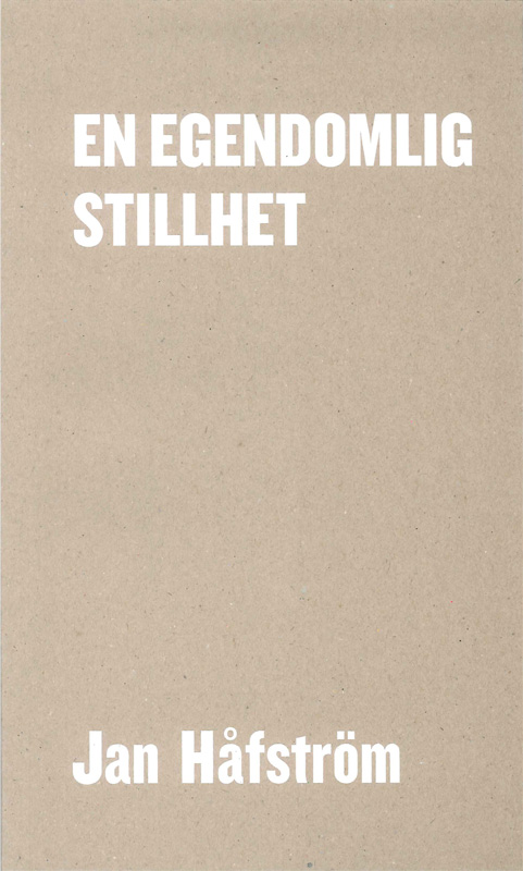 Jan Håfström: En egendomlig stillhet