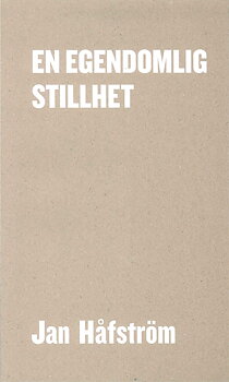 Jan Håfström: En egendomlig stillhet