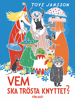 Moominbook in swedish: Vem ska trösta Knyttet? - Förlaget
