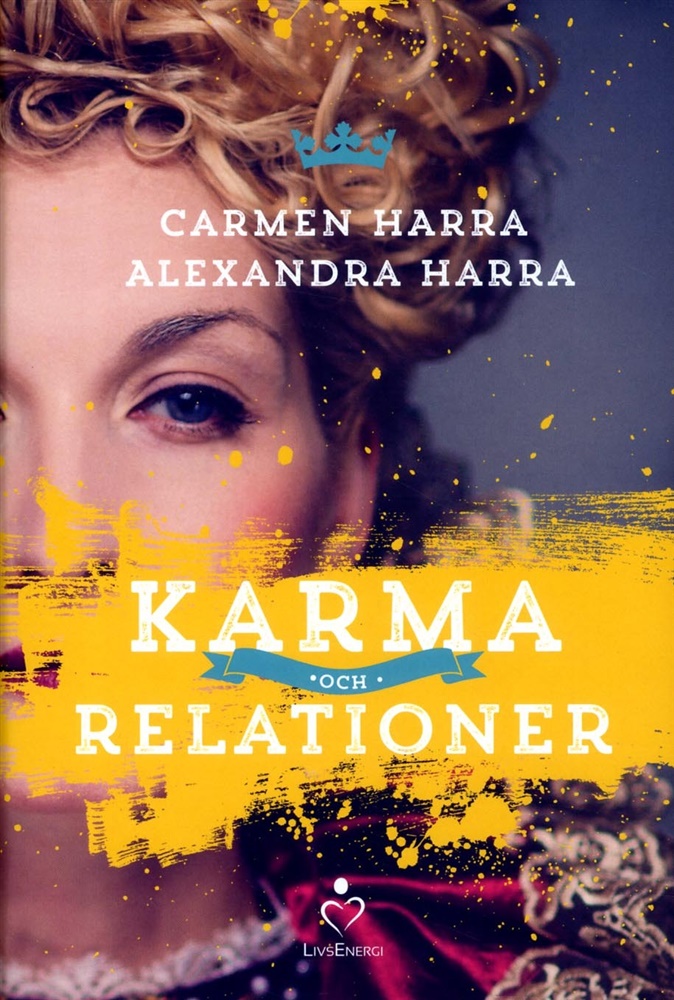 Karma och relationer av Carmen Harra, Alexandra Harra