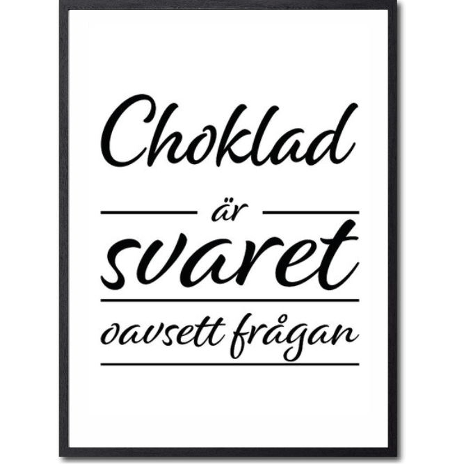 Choklad är svaret Poster