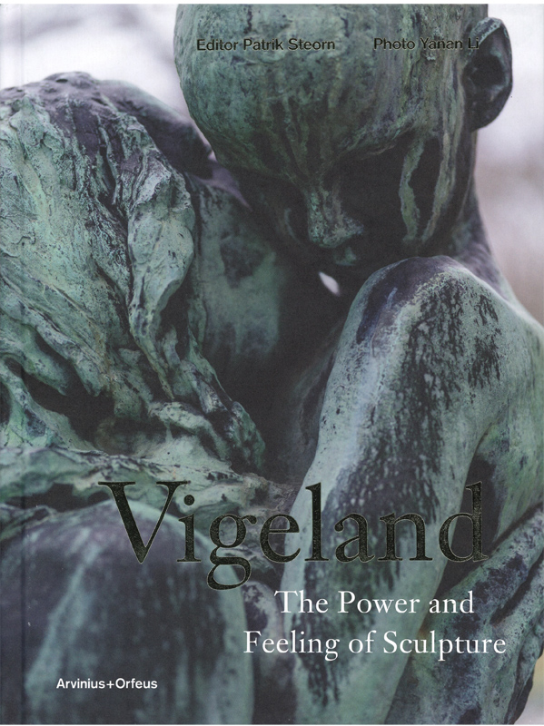 Gustav Vigeland: The Power and Feeling of Sculpture