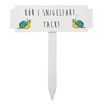 Träskylt - Kör i snigelfart, Kör sakta /