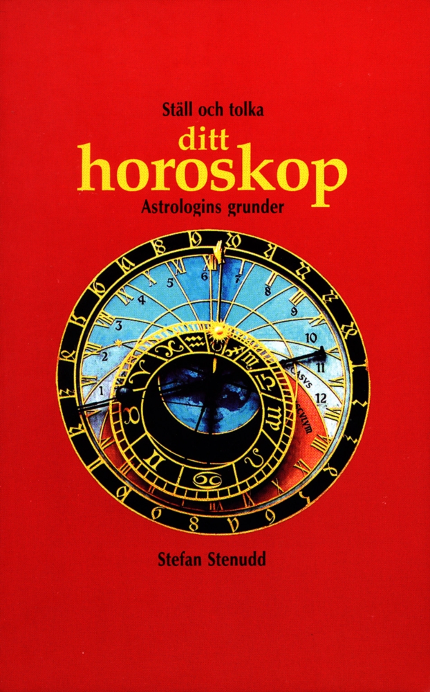 Ställ och tolka ditt horoskop astrologins grunder, Stenudd Stefan  -   Pocket