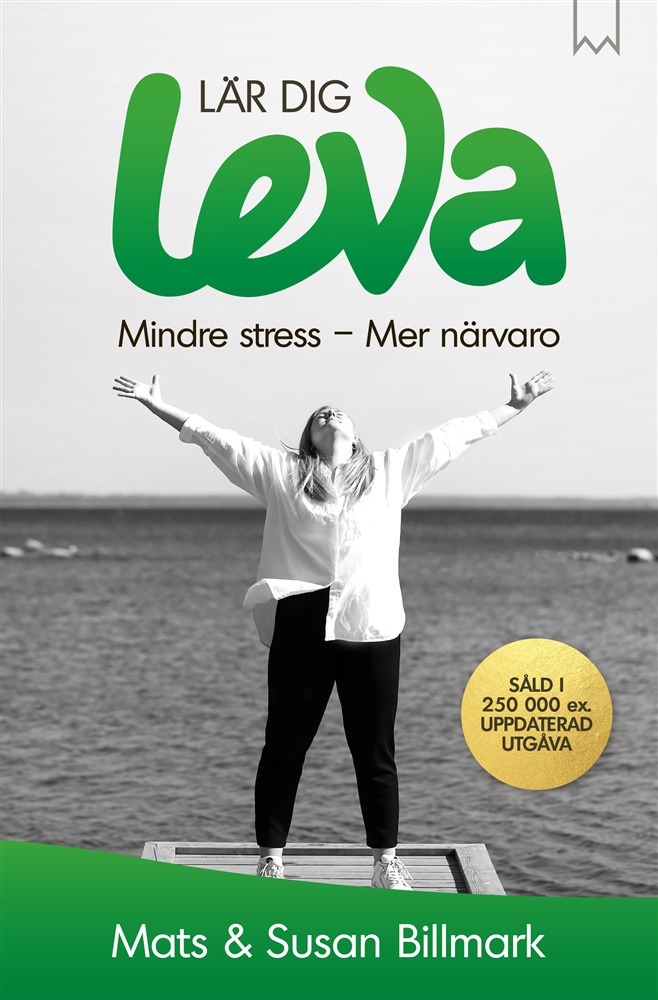 Lär dig leva,  mindre stress - mer närvaro av Billmark Mats / Billmark Susan - Uppdaterad /Danskt band