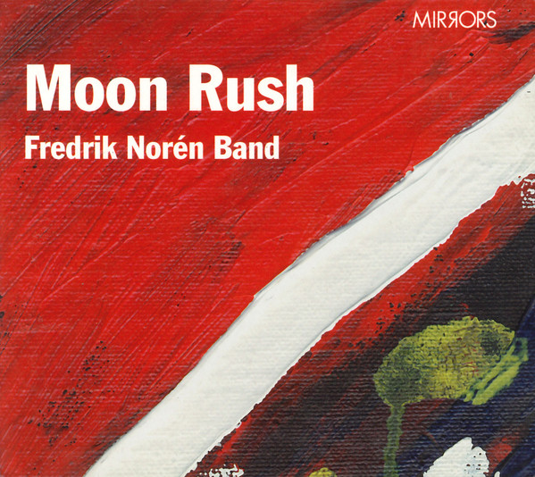 Norén Fredrik Band: Moon Rush (CD)