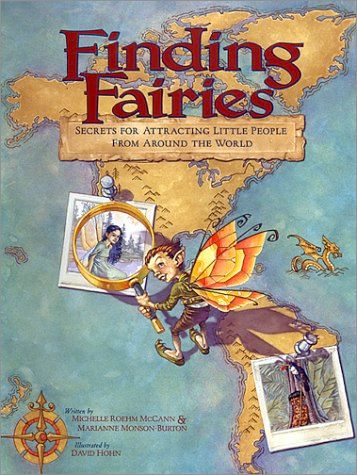 Finding Faries: Secrets For Attracting Little People From Around The World 