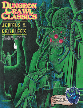 Dungeon Crawl Classics  #70: Jewels of the Carnifex