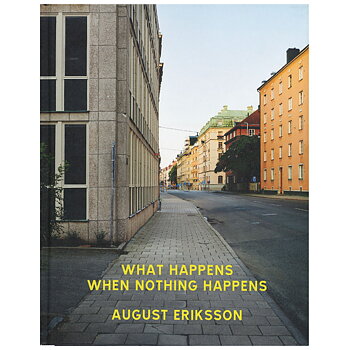 August Eriksson: What Happens When Nothing Happens