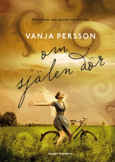 Om själen dör, Vanja Persson inbunden, 2010 Svenska