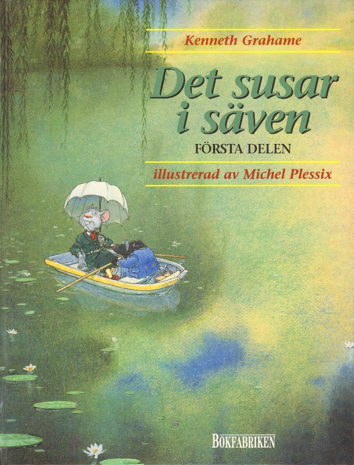 Det susar i säven, Första delen