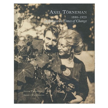 Axel Törneman: A Pioneer in Times of Change