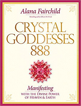 CRYSTAL GODDESSES 888 -  Living the Sacred Feminine  - Alana Fairchild , Jane Marin
