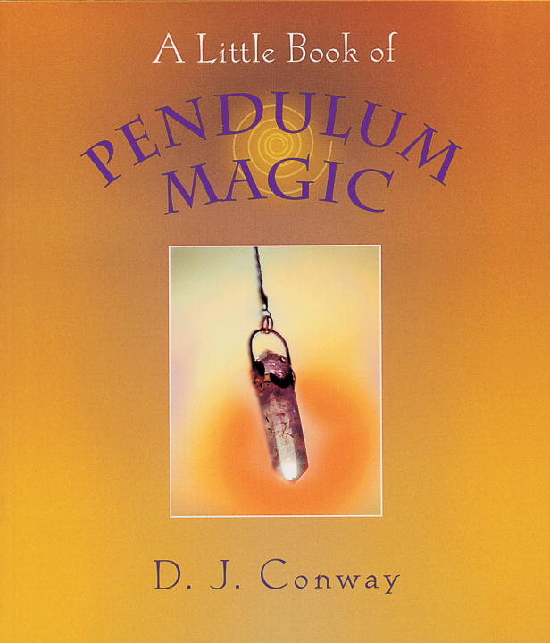 Little Book of Pendulum Magic av D J Conway